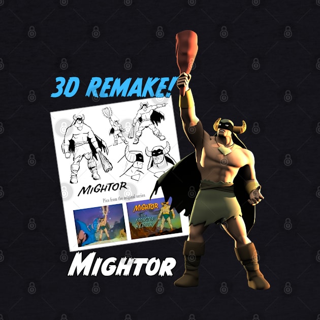 Mighty Mightor 3D Remake by nonpertinente